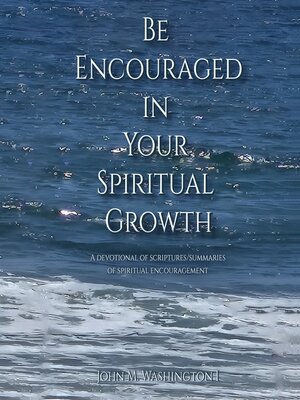 cover image of Be Encouraged in Your Spiritual Growth